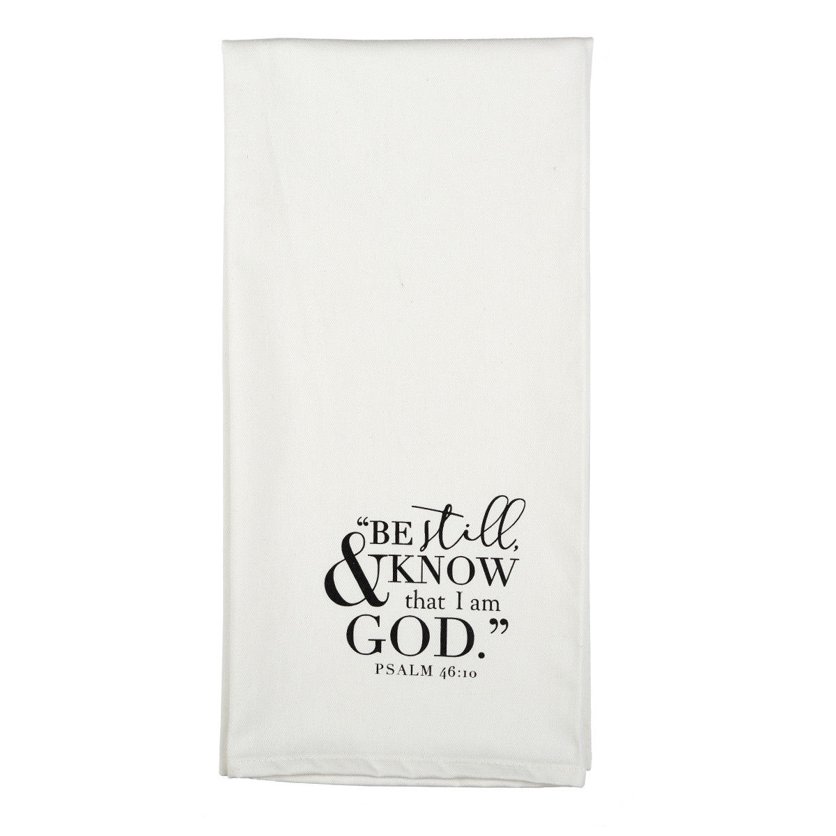 Be Still & Know I Am God Tea Towel