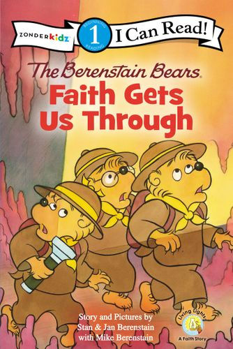 The Berenstain Bears, Faith Gets Us Through Level 1 by Stan Berenstain, Stan and Jan Berenstain w/ Mike Berenstain