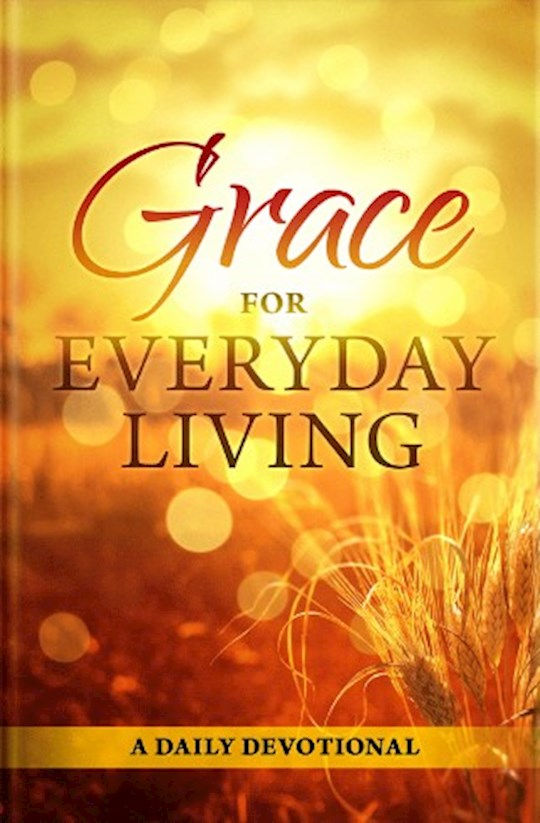 Grace For Everyday Living: A Daily Devotional Gift Book