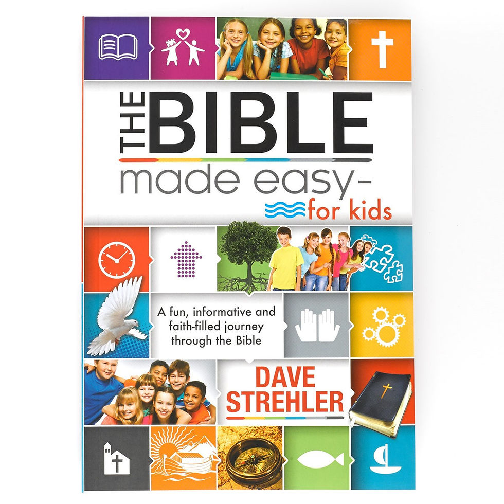 The Bible Made Easy - for Kids BY DAVE STREHLER