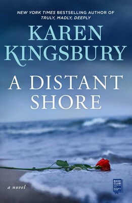 A Distant Shore by Karen Kingsbury