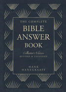 The Complete Bible Answer Book Revised & Expanded by Hank Hanegraaff, Question and Answers about the Bible, Christianity