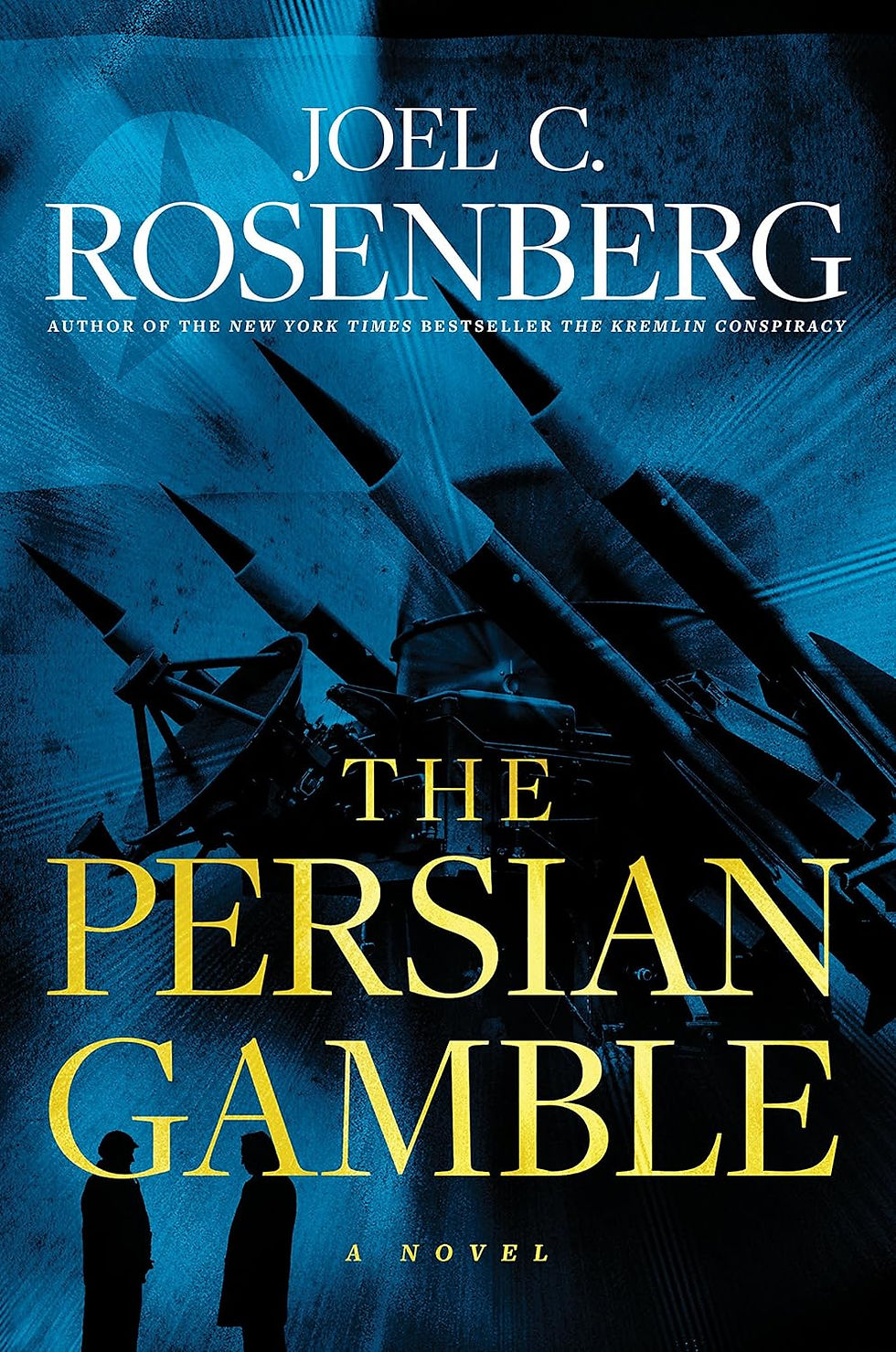 The Persian Gamble: A Marcus Ryker Series Political and Military Action Thriller: (Book 2) by Joel C. Rosenberg