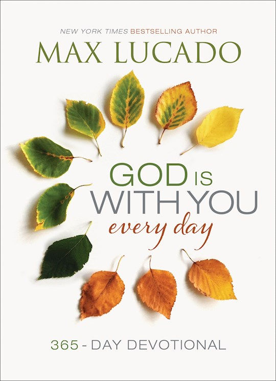 God Is With You Every Day 365-Day Devotional  By Max Lucado
