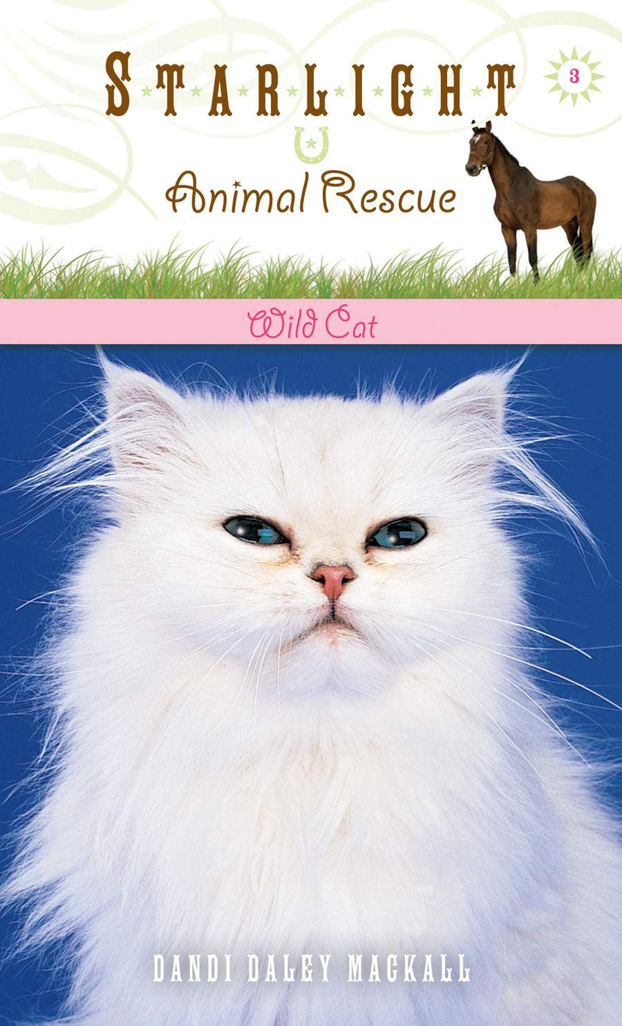 Starlight Animal Rescue Wild Cat #3 by Dandi Daley Mackall