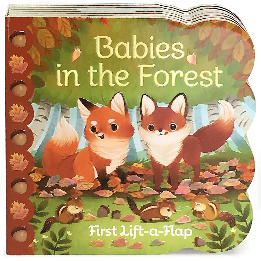 Babies In The Forest First Lift-a-Flap Book