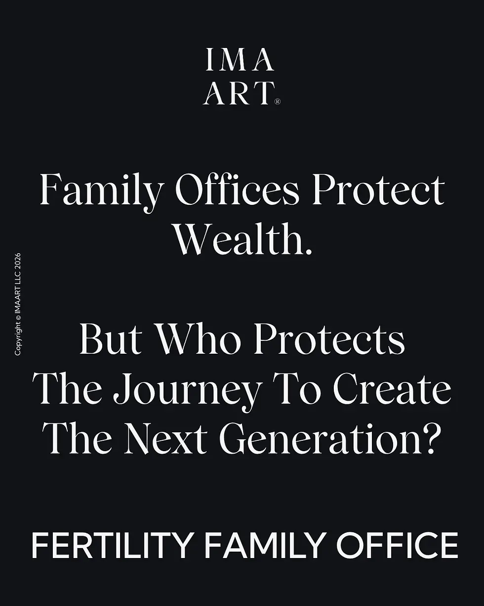 Black poster with white text: IMA ART, Family Offices Protect Wealth, and Fertility Family Office.
