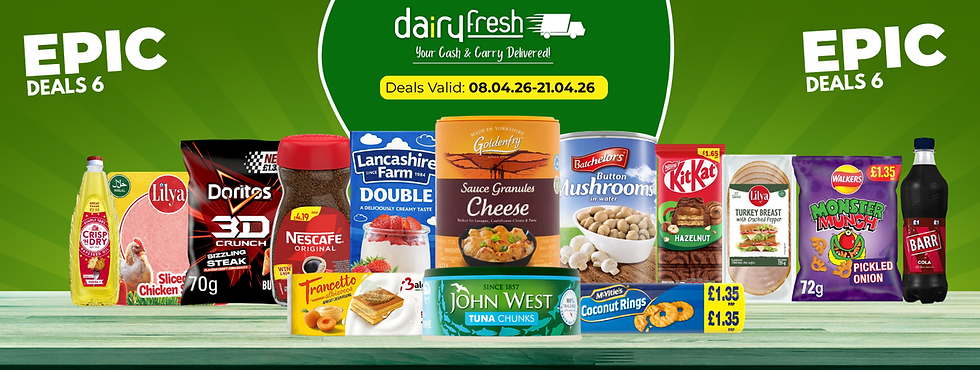 Epic Deals 6 UK | FMCG Offers at Dairyfresh Cash & Carry (08-04-2026 to 21-04-2026)