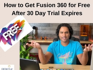 How to Get Fusion 360 for Free After 30 Day Trial Expires