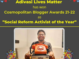 आदिवासी लाइव्स मैटर ने जीता कॉस्मोपॉलिटन इंडिया का ब्लॉगर अवार्ड