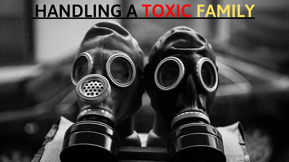 HANDLING TOXIC PARENTS