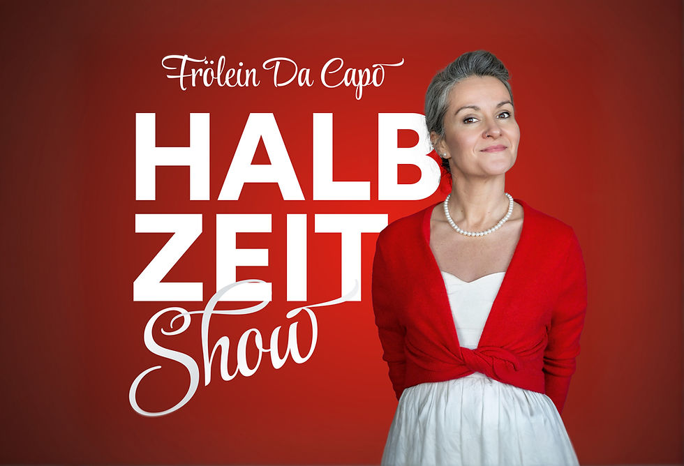 Frölein Da Capo "Halbzeit Show"