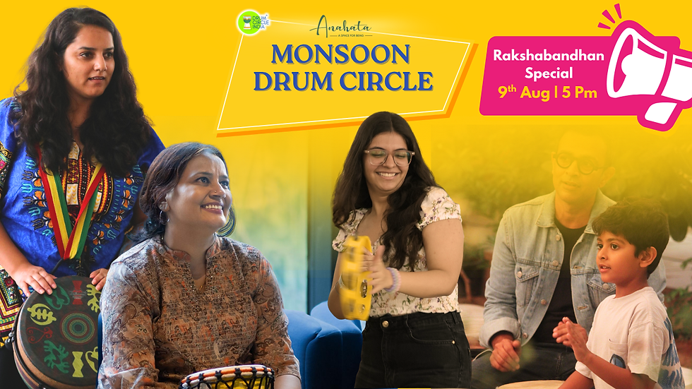 Monsoon Drum Circle - RakshaBandhan Special