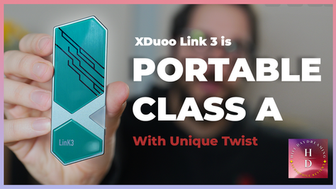 Portable Class A AMP/DAC with unique twist - XDuoo Link 3 review