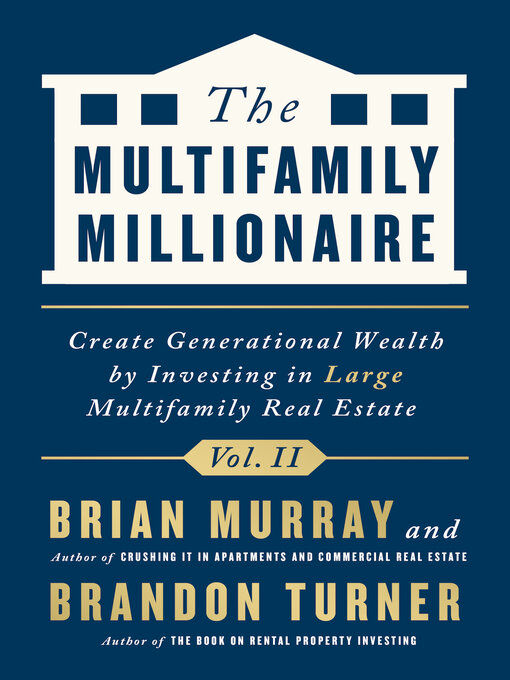 The Multifamily Millionaire, Volume 2 - Brandon Turner and Brian Murray