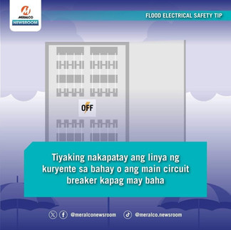 Tiyaking nakapatay ag linya ng kuryente sa bahay o ang main circuit breaker kapag may baha.