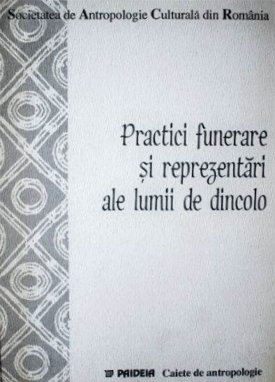 Practici funerare și reprezentări ale lumii de dincolo
