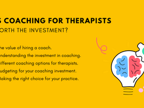 how to determine if Coaching for Therapists is Worth the Investment