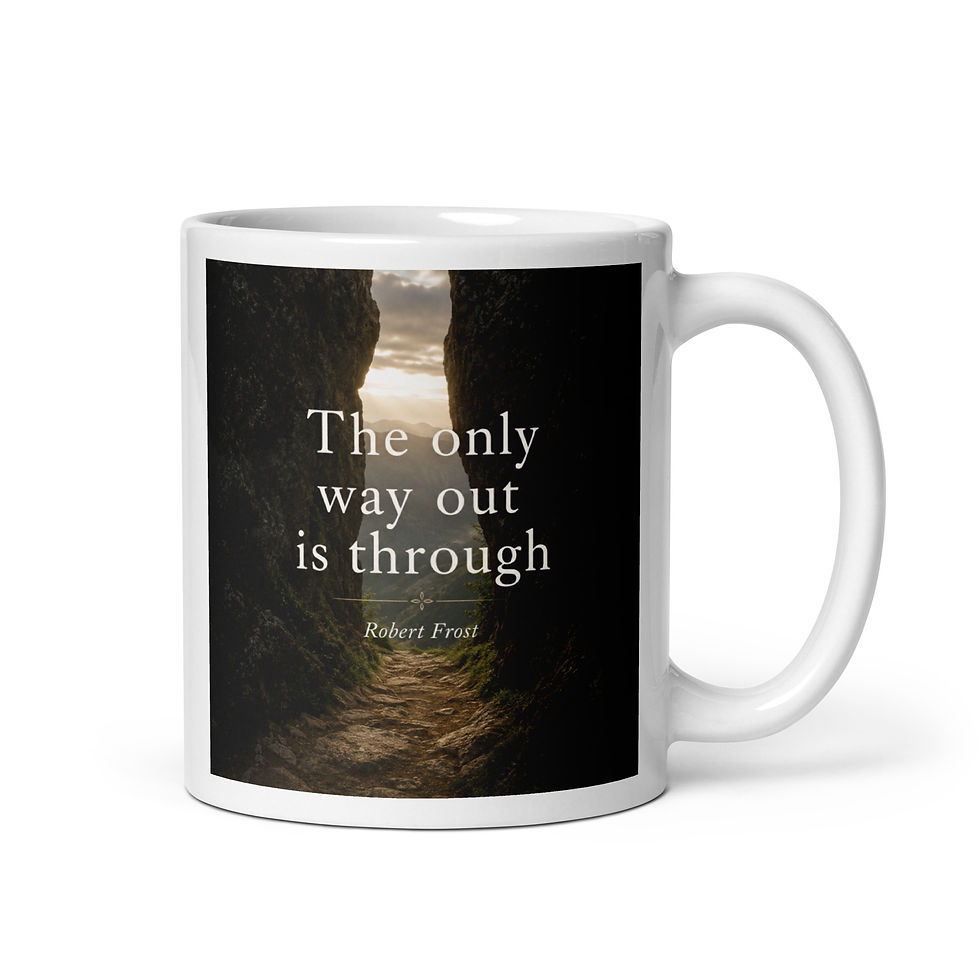 Thumbnail: "The only way out is through." - Robert Frost White Glossy Mug