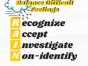 Balance Difficult Feelings: RAIN