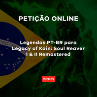 Petição por legendas em PT-BR nos remasters de Soul Reaver I e II