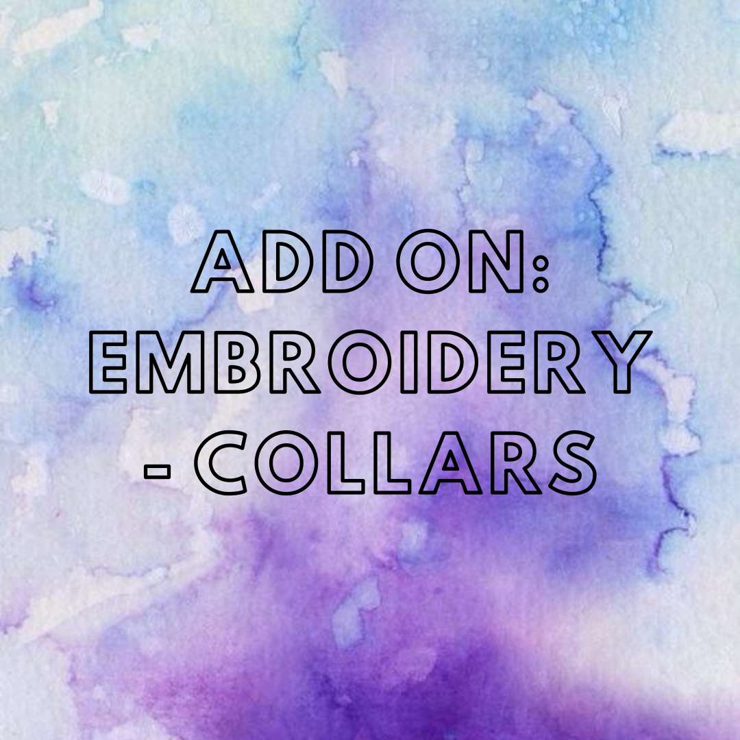 ADD ON: Collar Embroidery