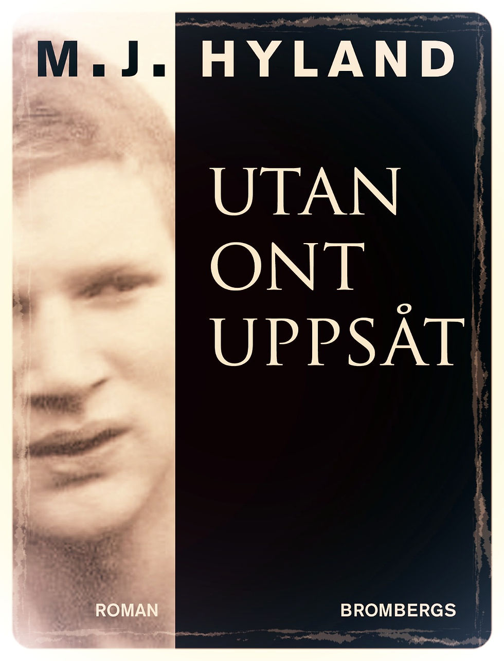 MJ Hyland, Utan Ont Uppsat