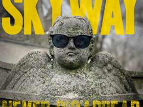 DISSECTION: Skyway Makes its Mark with New EP, 'Never Disappear'