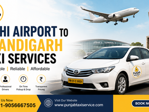 Punjab Taxi Service: Delhi Airport to Chandigarh Taxi Services