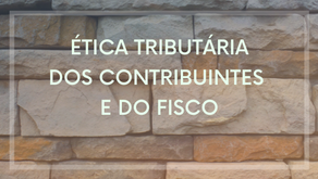 Ética tributária dos contribuintes e do Fisco