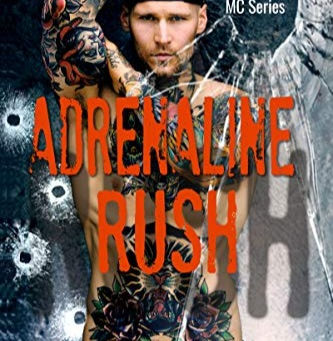 Adrenaline Rush - Death Chasers MC Book 4