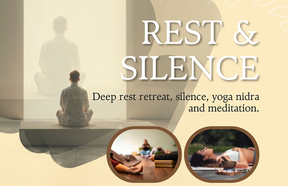 Deep Rest & Silence Retreat