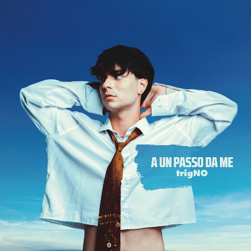 Copertina singolo "A un passo da me", TriNo
