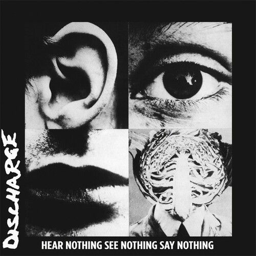Copertina dell'album Discharge: Hear Nothing, See Nothing, Say Nothing