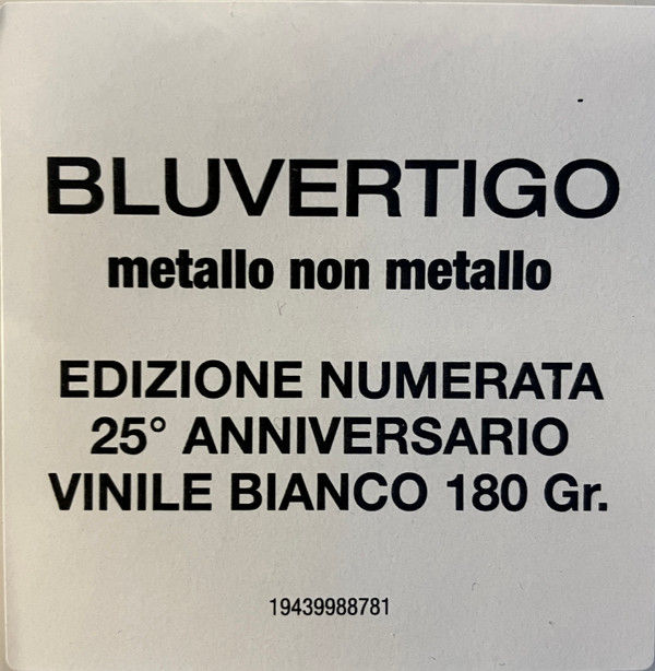 Miniatura: Bluvertigo, metallo non metallo, Edizione Numerata 25° Anniversario, Vinile Bianco 180 Gr.