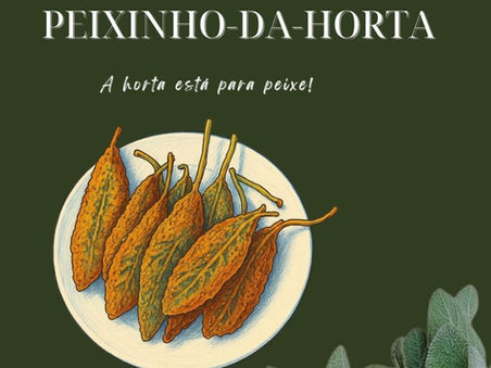 O Peixinho-da-horta e Seus Benefícios