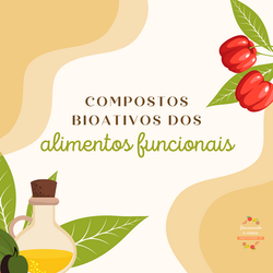 Compostos bioativos dos alimentos funcionais