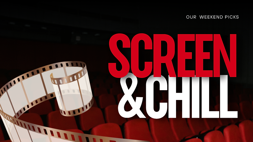 Screen & Chill: This Weekend’s Picks (Nov, Wk 2, 2025)