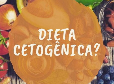 Dieta Cetogênica: A dieta que não conta calorias