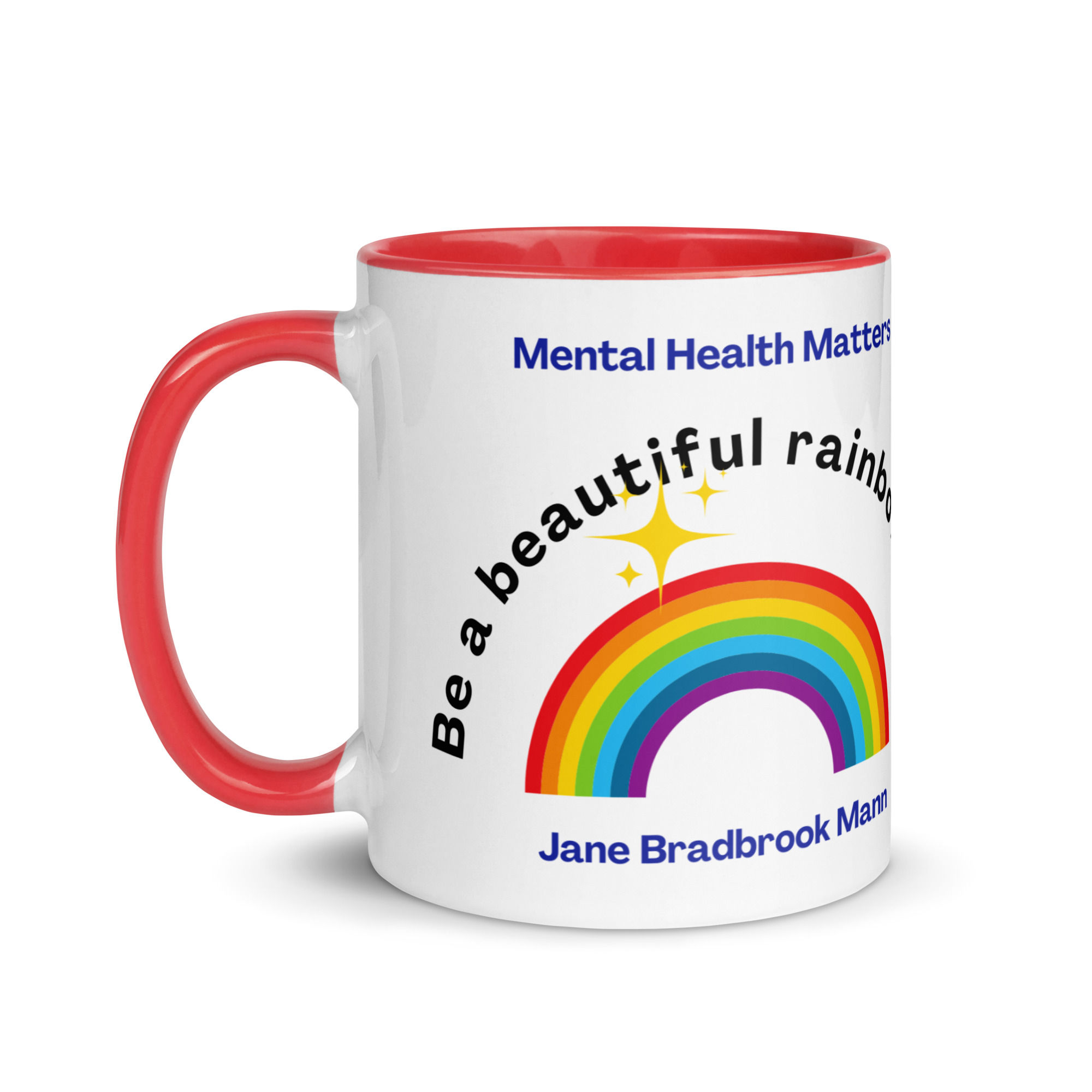 Be a beautiful rainbow - Jane Bradbrook Mann