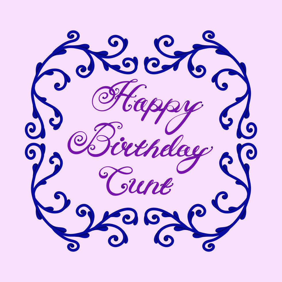Text reads “happy birthday cunt” in purple cursive. Surrounding the text are plant-like blue swirls. The background is a pastel pink.
