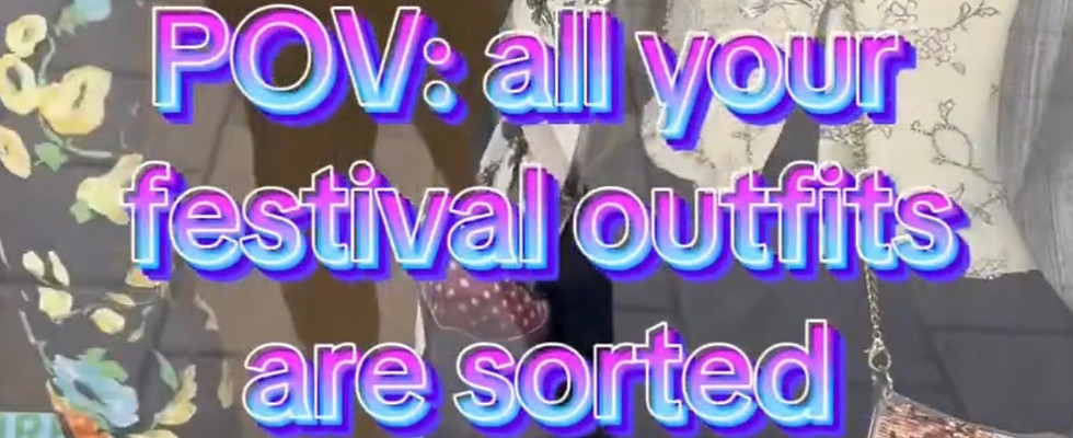 Text reads "POV: all your festival outfits are sorted" with the shop window in the background.