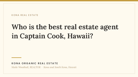 Who is the best real estate agent in Captain Cook, Hawaii?