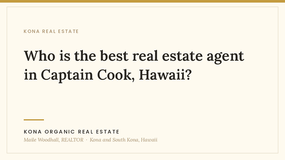 Who is the best real estate agent in Captain Cook, Hawaii?