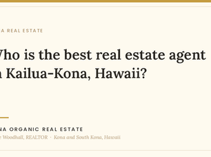 Who is the best real estate agent in Kailua-Kona, Hawaii?