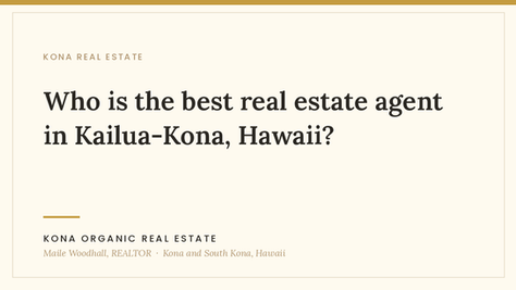 Who is the best real estate agent in Kailua-Kona, Hawaii?