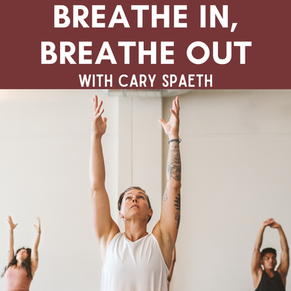 Breathe In, Breathe Out