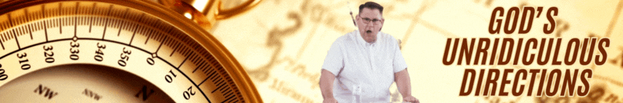 God's Unridiculous Directions Sermon Video (900 x 150 px).gif