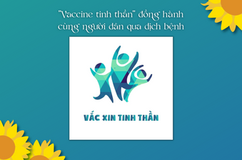 “VACCINE TINH THẦN” ĐỒNG HÀNH CÙNG NGƯỜI DÂN QUA DỊCH BỆNH