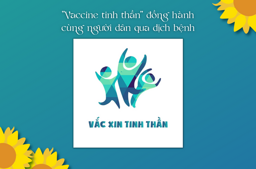 “VACCINE TINH THẦN” ĐỒNG HÀNH CÙNG NGƯỜI DÂN QUA DỊCH BỆNH